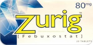 Zurig (Febuxostat) Tablets 40 MG 80 MG Uses Dosage Side Effects